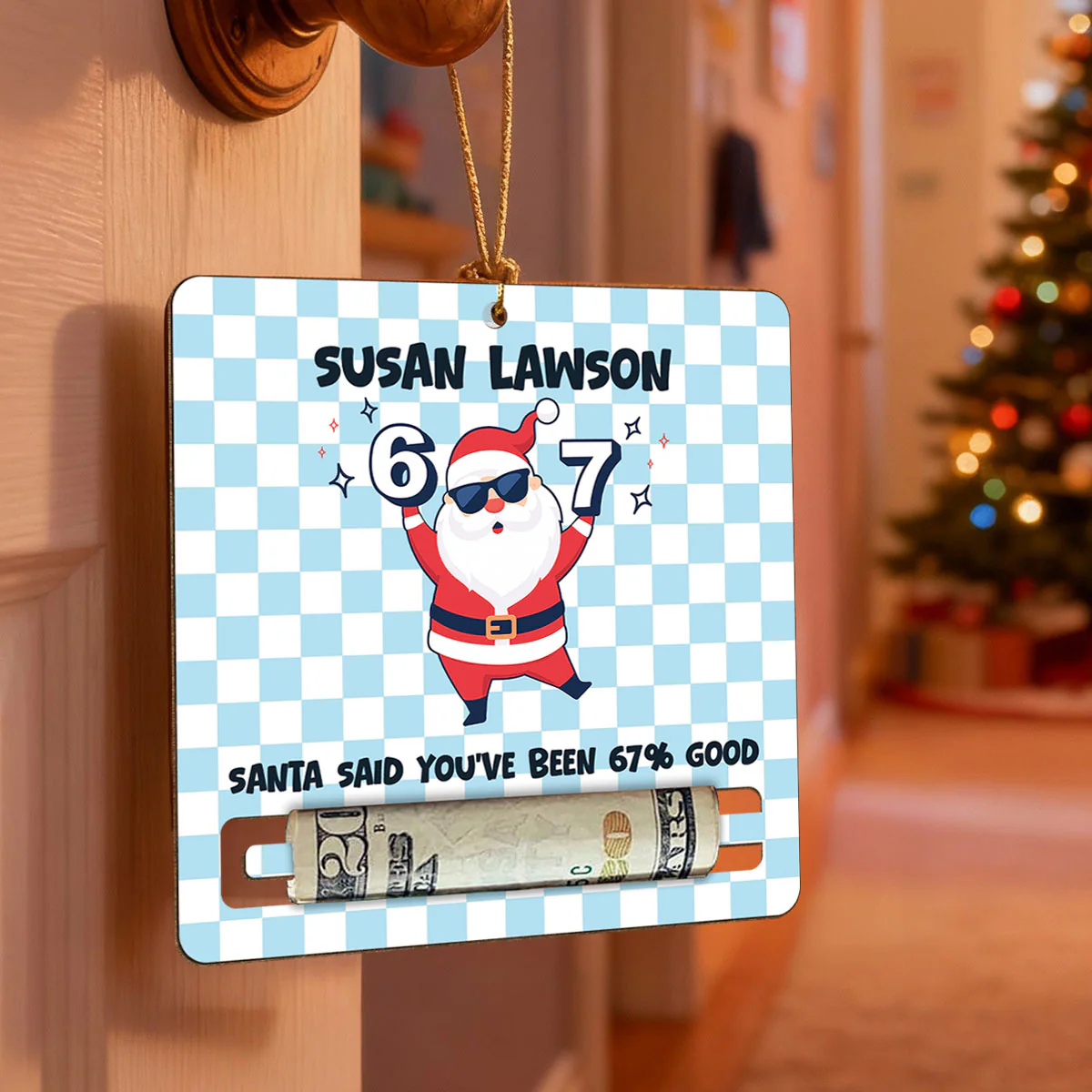 Santa Said You've Been 67% Good 2025 Slang 67 - Personalized Wooden Ornament - Holiday Money Holder, Teen Kid Gag Gift - Image 6